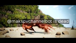 @makspvchannelbot is dead.mp4
